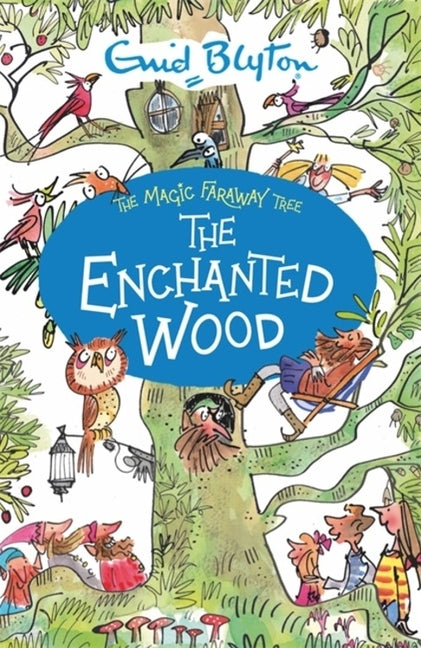 The Magic Faraway Tree: The Enchanted Wood: Book 1 by Blyton, Enid