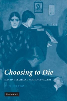 Choosing to Die by Prado, C. G.