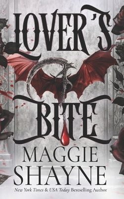 Lover's Bite: A spicy contemporary paranormal thrill-ride by Shayne, Maggie
