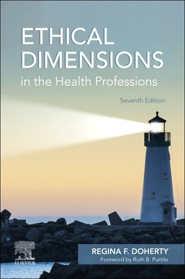 Ethical Dimensions in the Health Professions by Doherty, Regina F.