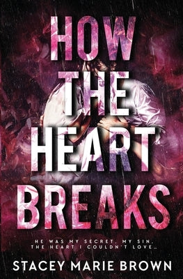 How The Heart Breaks by Brown, Stacey Marie