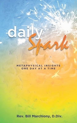 Daily Spark by Marchiony, Bill
