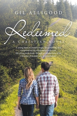 Redeemed: A Christian Novel by Alligood, Gil
