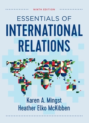 Essentials of International Relations by Mingst, Karen a.