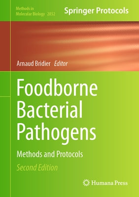 Foodborne Bacterial Pathogens: Methods and Protocols by Bridier, Arnaud