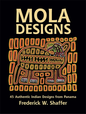 Mola Designs by Shaffer, Frederick W.