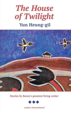 The House of Twilight by Heung-Gil, Yun