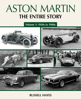 Aston Martin: The Entire Story by Hayes, Russell
