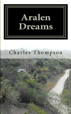 Aralen Dreams by Thompson, Charles