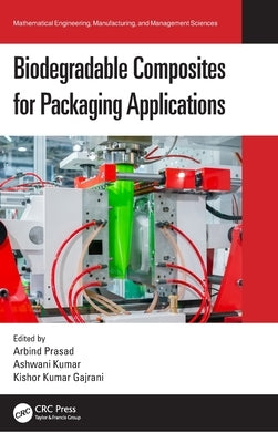 Biodegradable Composites for Packaging Applications by Prasad, Arbind