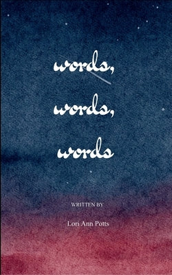 words, words, words by Potts, Lori Ann