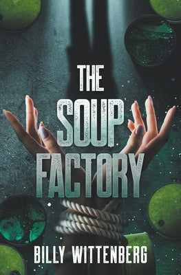 The Soup Factory by Wittenberg, Billly
