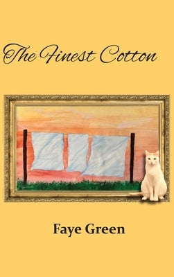 The Finest Cotton by Green, Faye