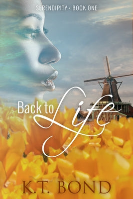 Back to Life by Bond, K. T.