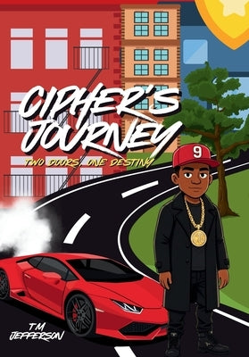 Cipher's Journey: Two Doors, One Destiny by Jefferson, T. M.