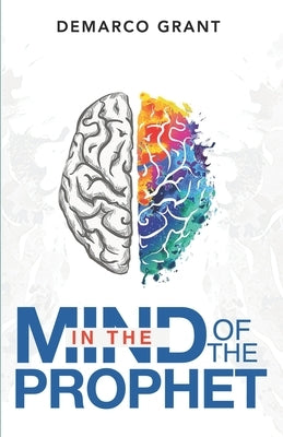 In The Mind of The Prophet by Grant, DeMarco