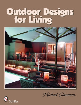 Outdoor Designs for Living by Glassman, Michael