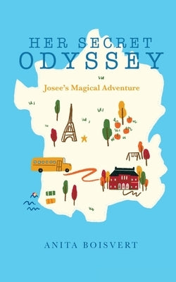 Her Secret Odyssey by Boisvert, Anita