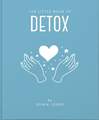 The Little Book of Detox by Jones, Sonia