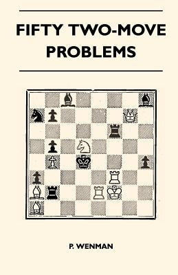 Fifty Two-Move Problems by Wenman, P.