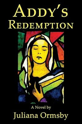 Addy's Redemption by Ormsby, Juliana