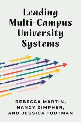 Leading Multi-Campus University Systems by Martin, Rebecca