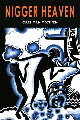 Nigger Heaven by Van Vechten, Carl