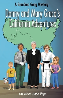 Donny and Mary Grace's California Adventures by Pepe, Catherine Anna