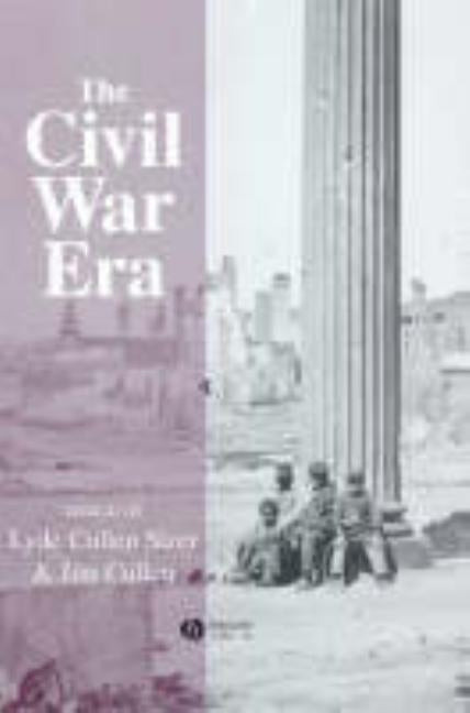 The Civil War Era: An Anthology of Sources by Cullen-Sizer, Lyde