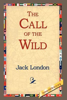 The Call of the Wild by London, Jack