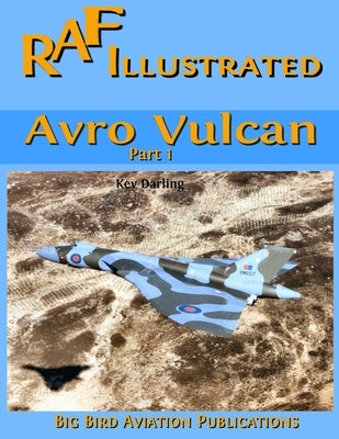 Avro Vulcan Part1 by Darling, Kev