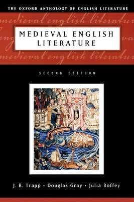 The Oxford Anthology of English Literature: Volume 1: Medieval English Literature by Trapp, J. B.