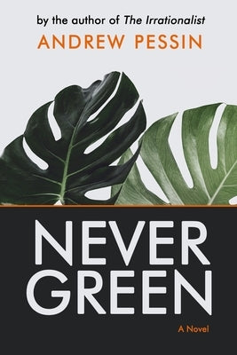 Nevergreen by Pessin, Andrew