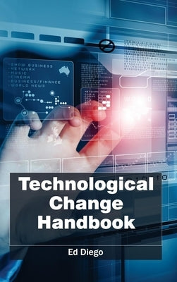 Technological Change Handbook by Diego, Ed