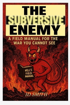 The Subversive Enemy by Smith, J. D.