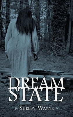 Dream State by Wayne, Shelby