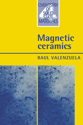 Magnetic Ceramics by Valenzuela, Raul