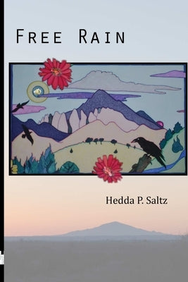 Free Rain by Saltz, Hedda P.