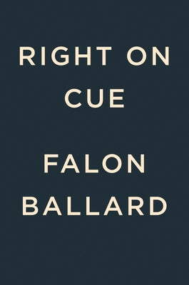 Right on Cue by Ballard, Falon
