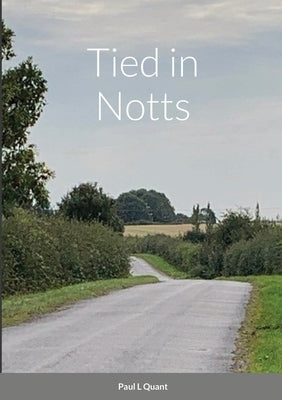 Tied in Notts by Quant, Paul