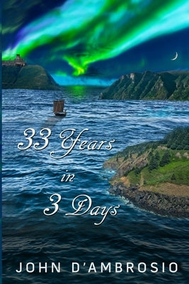 33 Years in 3 Days: Focus on Your Journey by D'Ambrosio, John