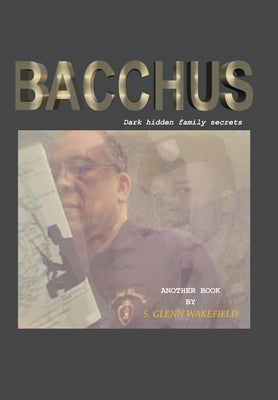 Bacchus by Wakefield, S. Glenn