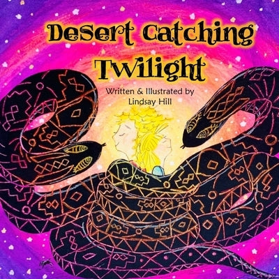 Desert Catching Twilight by Hill, Lindsay