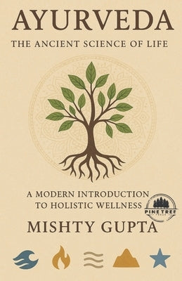 Ayurveda: The ancient science of life by Gupta, Mishty