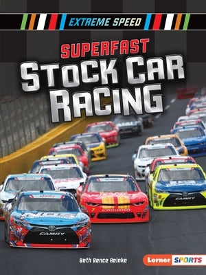 Superfast Stock Car Racing by Reinke, Beth Bence
