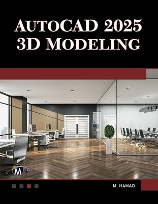 AutoCAD 2025 3D Modeling by Hamad, Munir