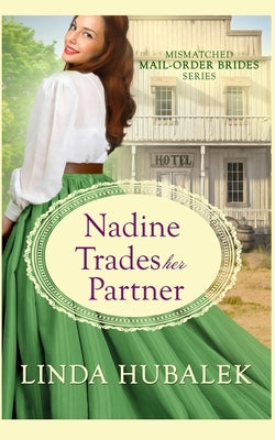 Nadine Trades her Partner by Hubalek, Linda K.