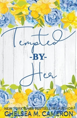 Tempted By Her by Cameron, Chelsea M.