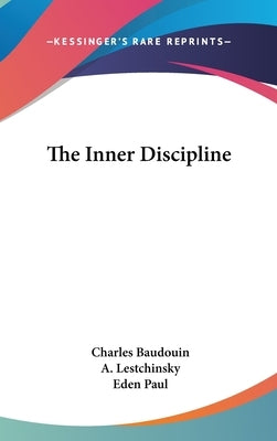 The Inner Discipline by Baudouin, Charles