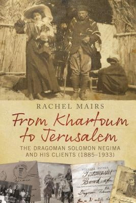 From Khartoum to Jerusalem by Mairs, Rachel